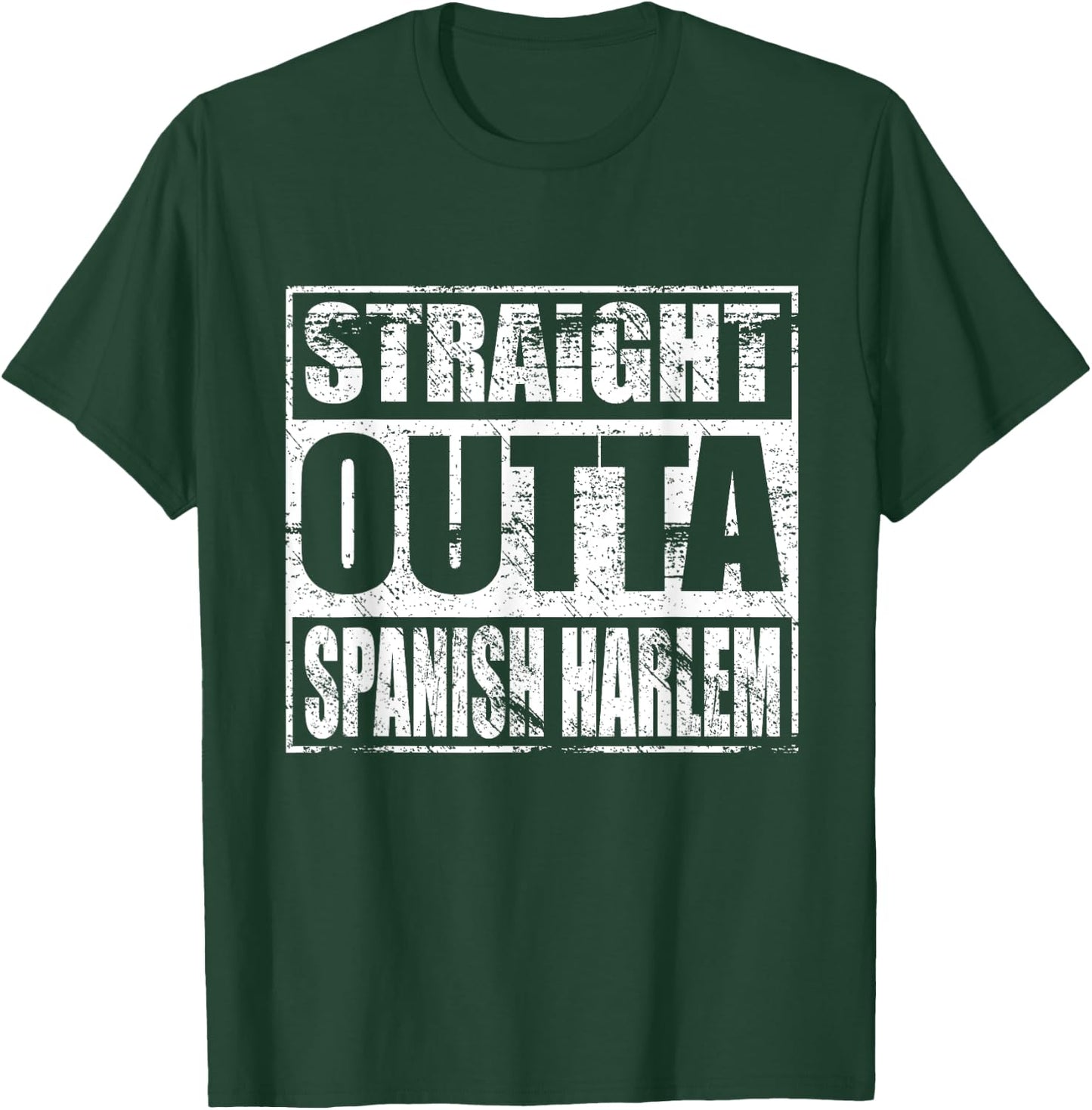 Straight Outta Spanish Harlem Shirt for Spanish Harlem Pride T-Shirt - T-Shirt | Forest