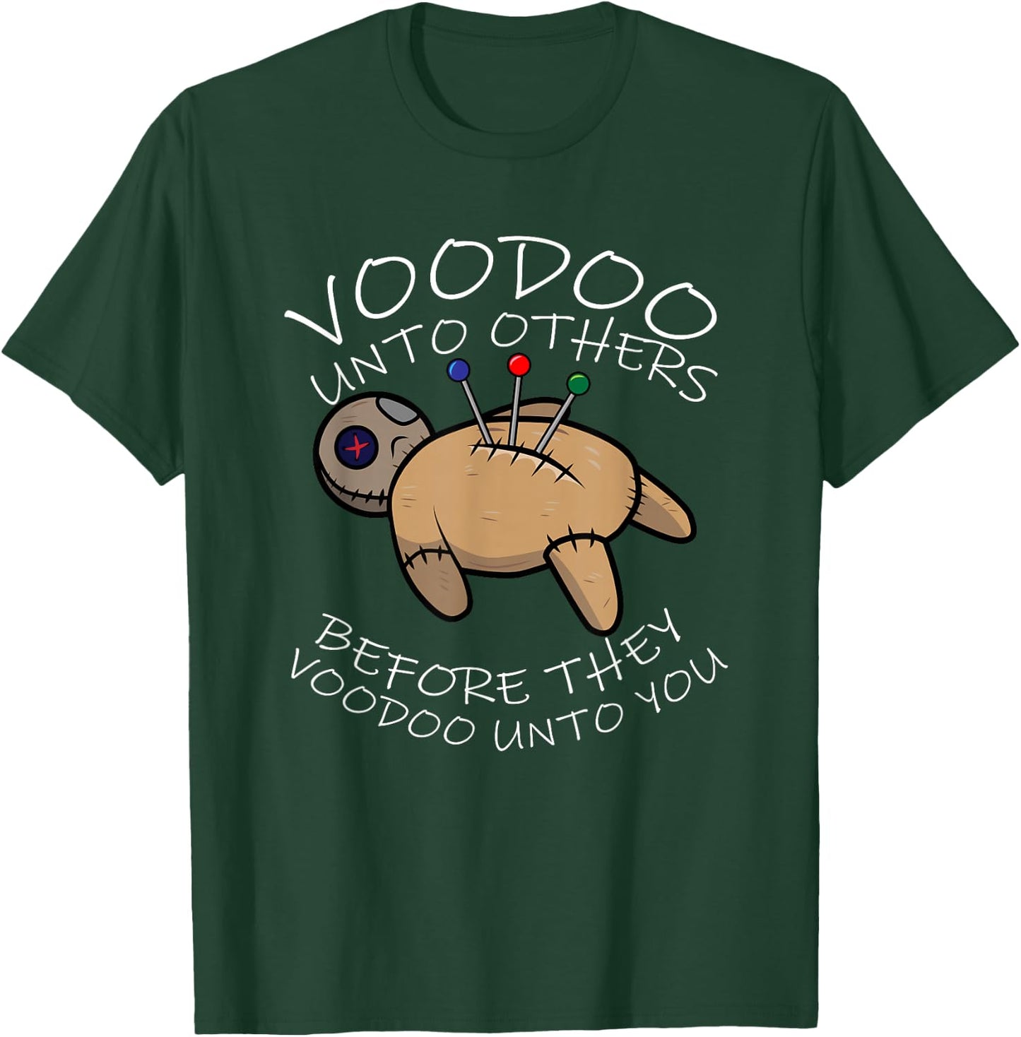Voodoo Unto Others Before They Voodoo Unto You Voodoo Doll T-Shirt - T-Shirt | Forest