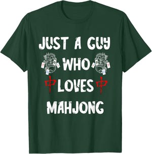 Just A Guy Who Loves Mahjong Tiles Chinese Game Mah Jongg T-Shirt - T-Shirt | Forest