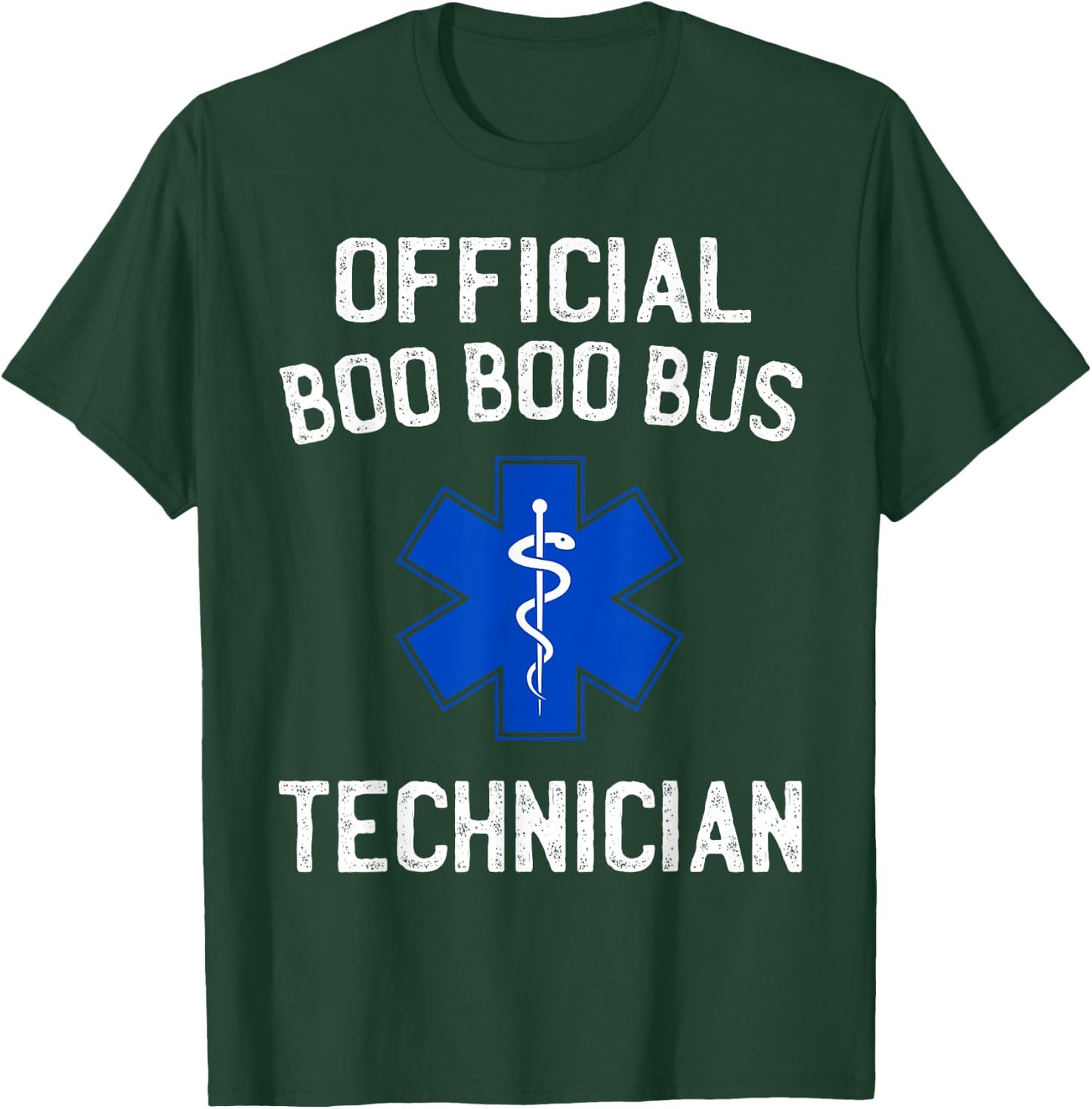 Official Boo Boo Bus Technician Funny EMT AMR EMS Paramedic T-Shirt - T-Shirt | Forest