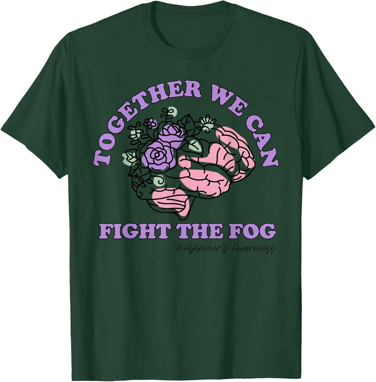 Together We Can Fight The Fog Alzheimer's Awareness Month T-Shirt - T-Shirt | Forest