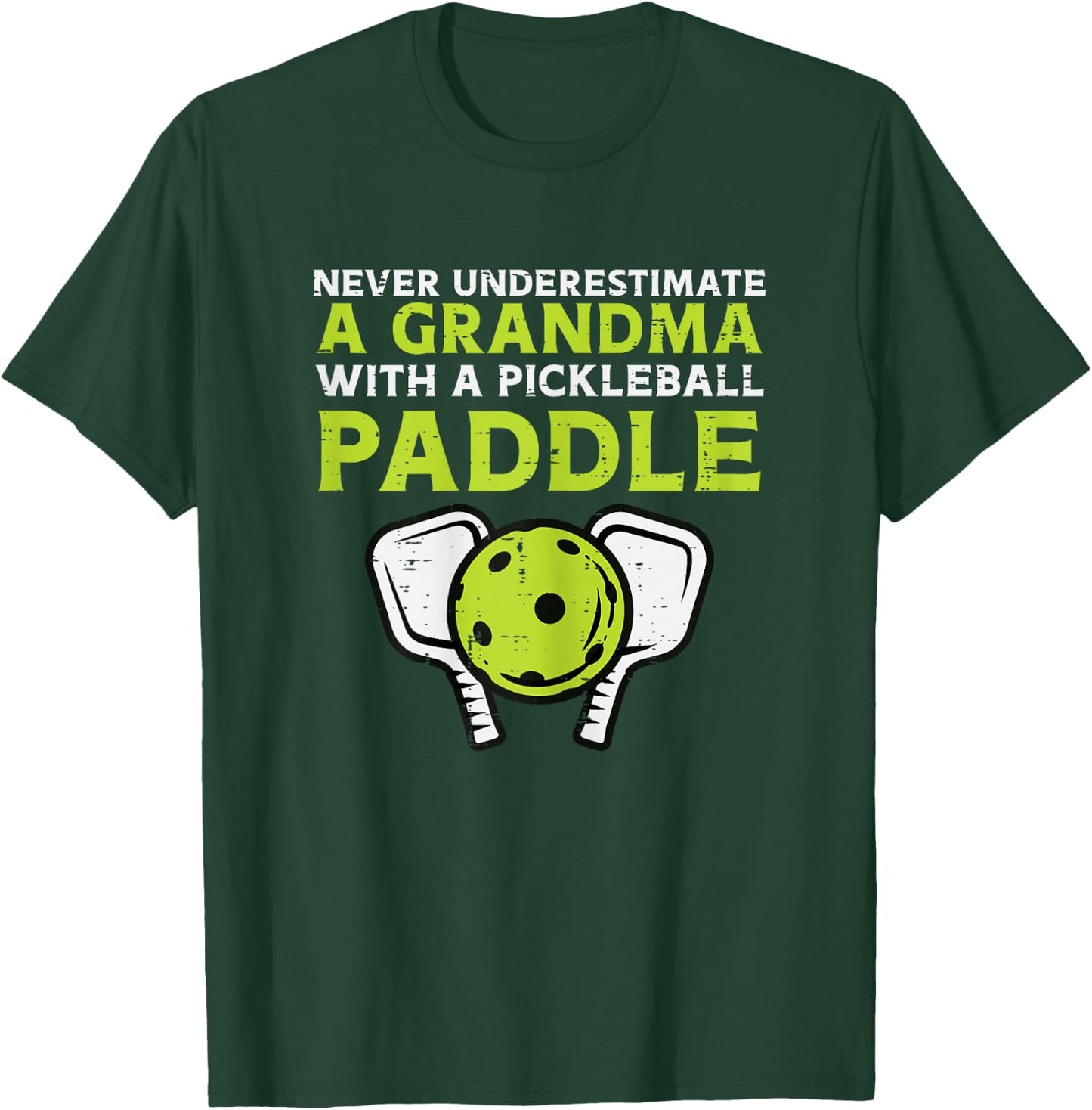 Never Underestimate Grandma With Pickleball Paddle Women T-Shirt - T-Shirt | Forest