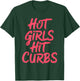 Hot Girls Hit Curbs Female Driver Meme T-Shirt - T-Shirt | Forest