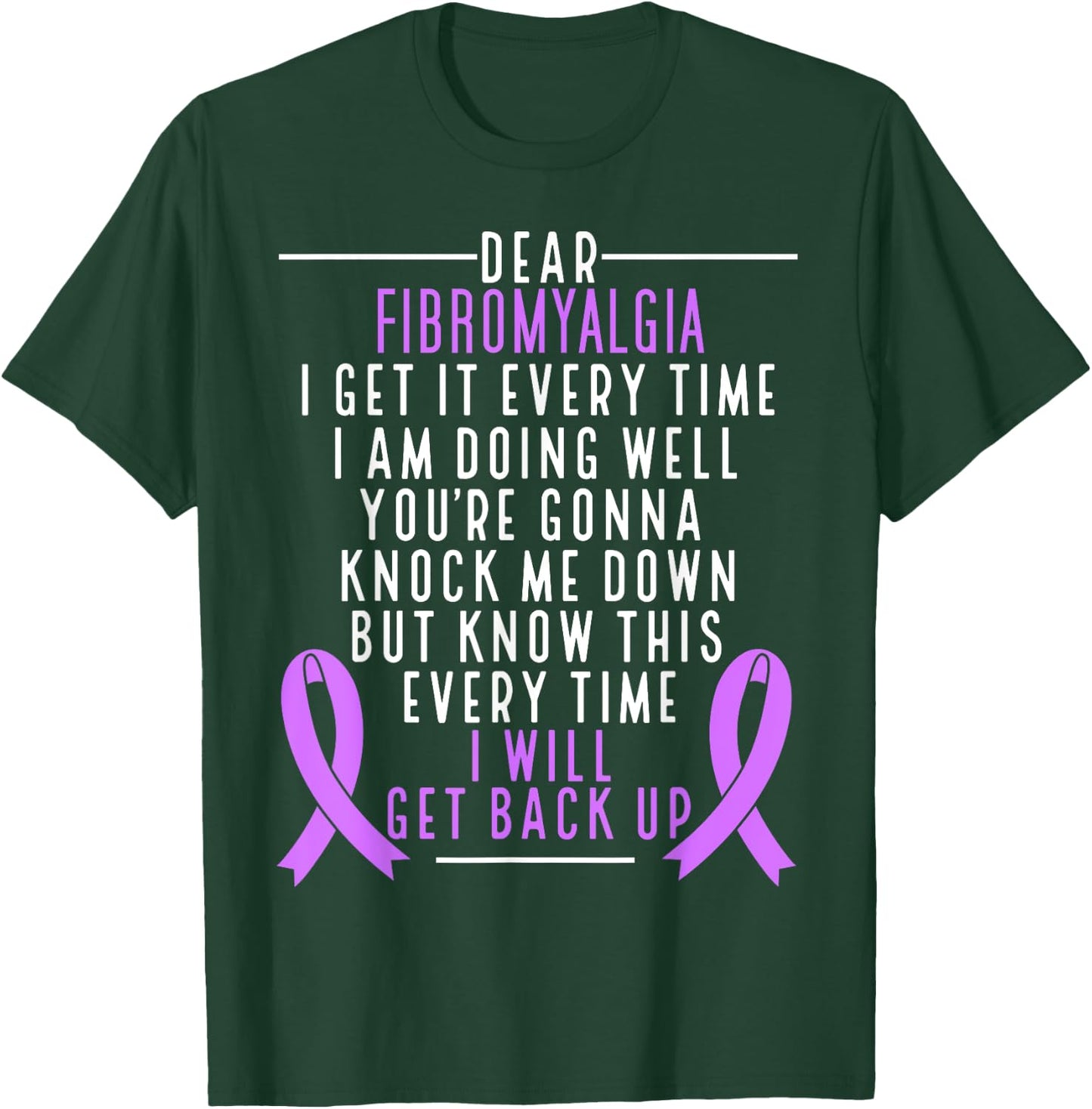 Fibro Warrior I will get back up Fibromyalgia Awareness T-Shirt - T-Shirt | Forest