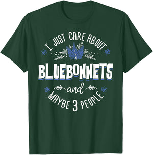 Bluebonnets Flower - I Just Care About Bluebonnets T-Shirt - T-Shirt | Forest