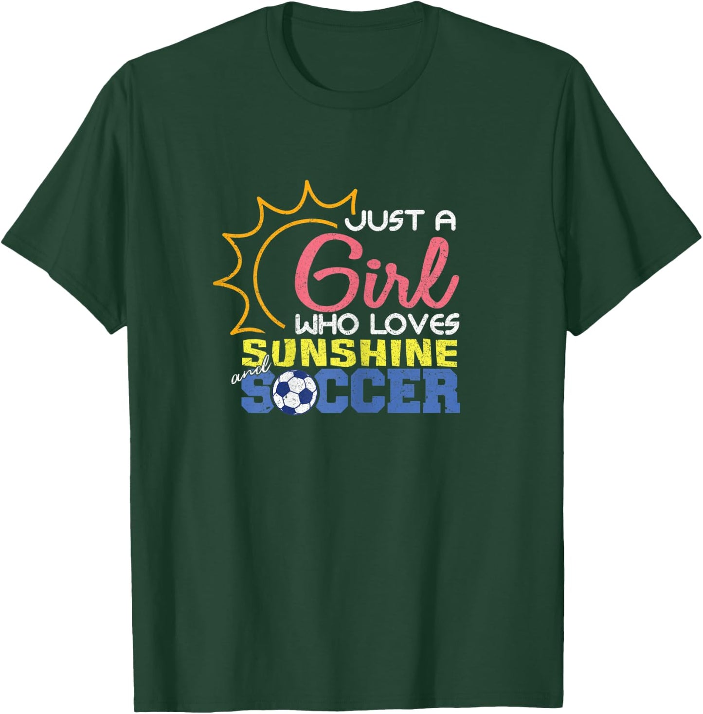 Just A Girl Who Loves Sunshine and Soccer for Girls T-Shirt - T-Shirt | Forest