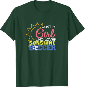 Just A Girl Who Loves Sunshine and Soccer for Girls T-Shirt - T-Shirt | Forest