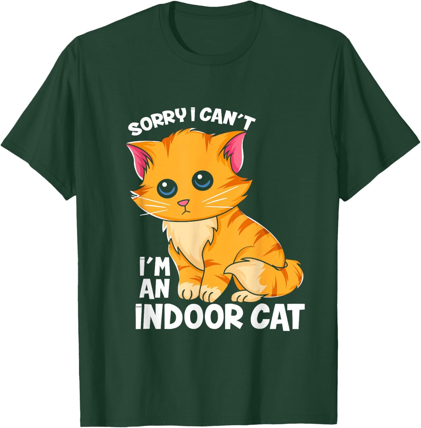 Sorry I Can't I'm An Indoor Cat - Funny Cat Owner Introvert T-Shirt - T-Shirt | Forest