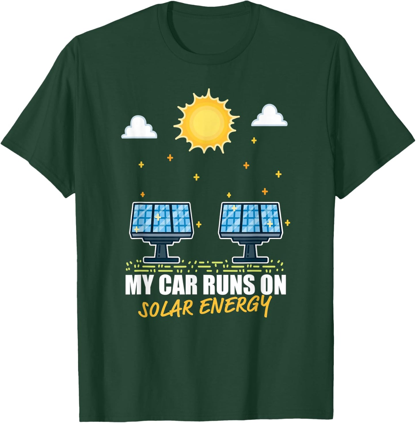 Renewable Sustainable Mobility - My Car Runs On Solar Energy T-Shirt - T-Shirt | Forest