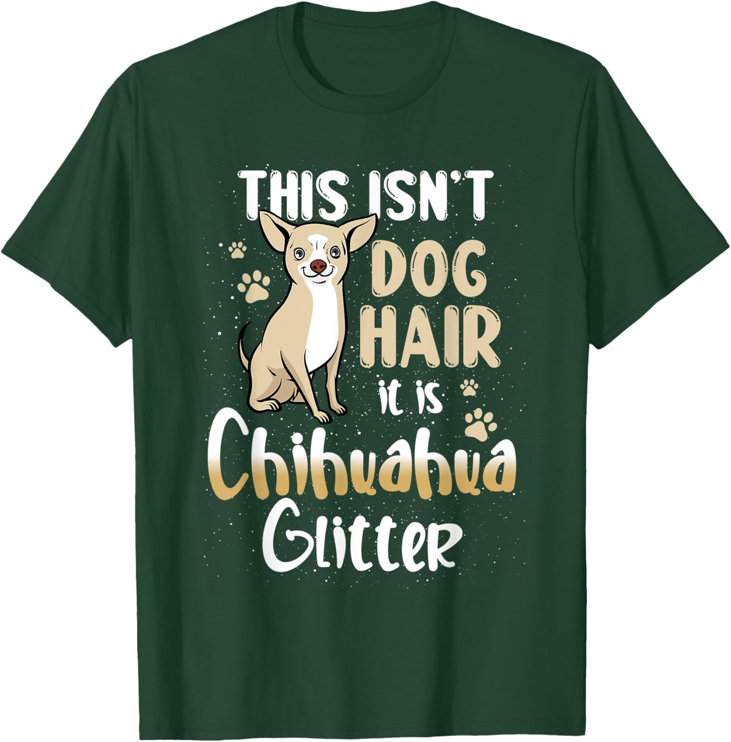 This isn't dog hair, it is Chihuahua, funny doglover design Men Women Kids T-Shirt - T-Shirt | Forest