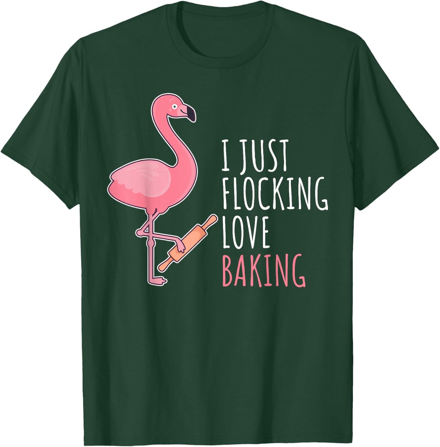 Funny Baking Confectioner Pastry Chef Baker I Pink Flamingo T-Shirt - T-Shirt | Forest