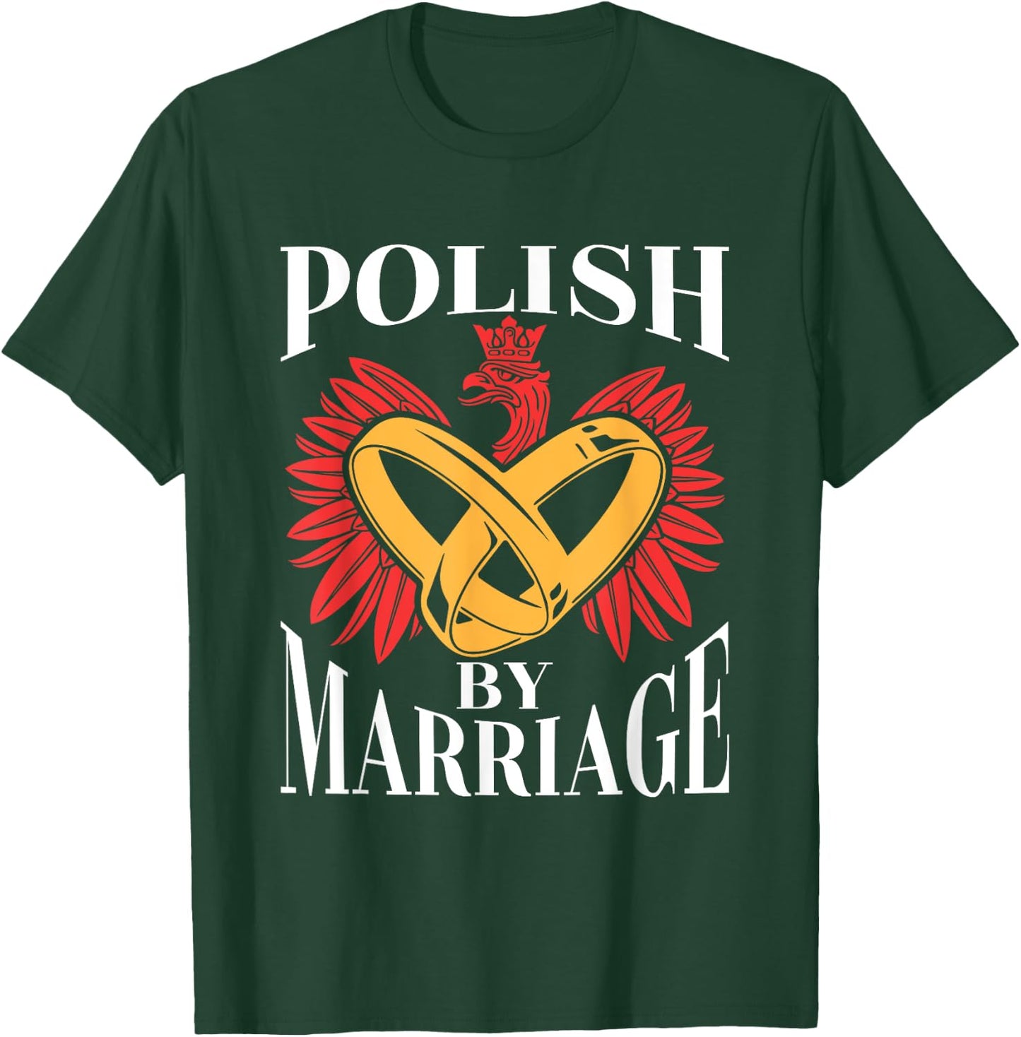 Polish By Marriage Poland Eagle Polish Husband Wife T-Shirt - T-Shirt | Forest