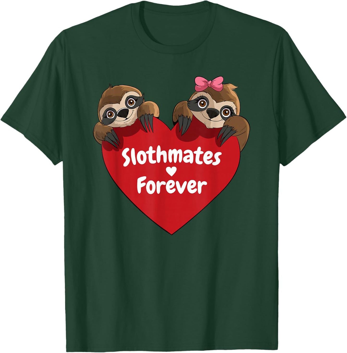 Sloth Valentines Sloths Couples Slothmates Forever T-Shirt - T-Shirt | Forest