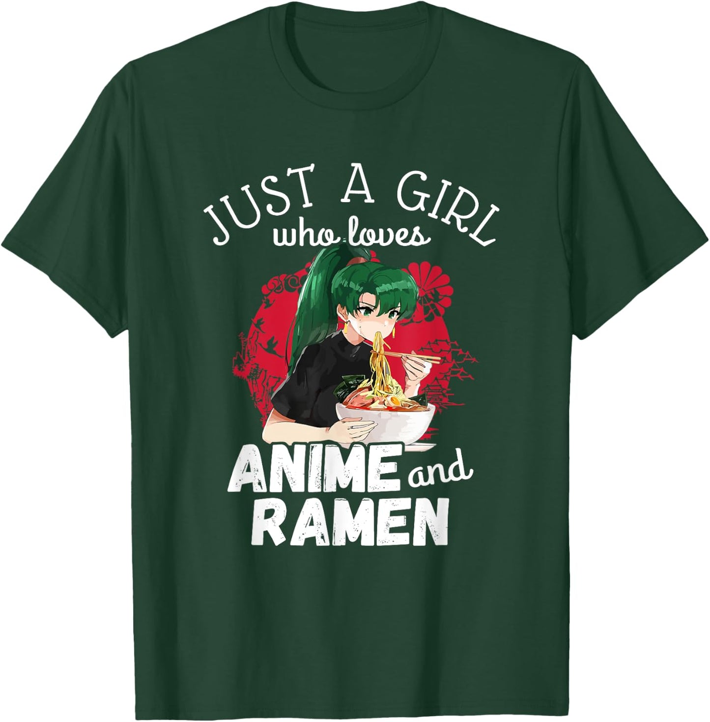 Just A Girl Who Loves Anime and Ramen - Cute Kawaii Gift T-Shirt - T-Shirt | Forest
