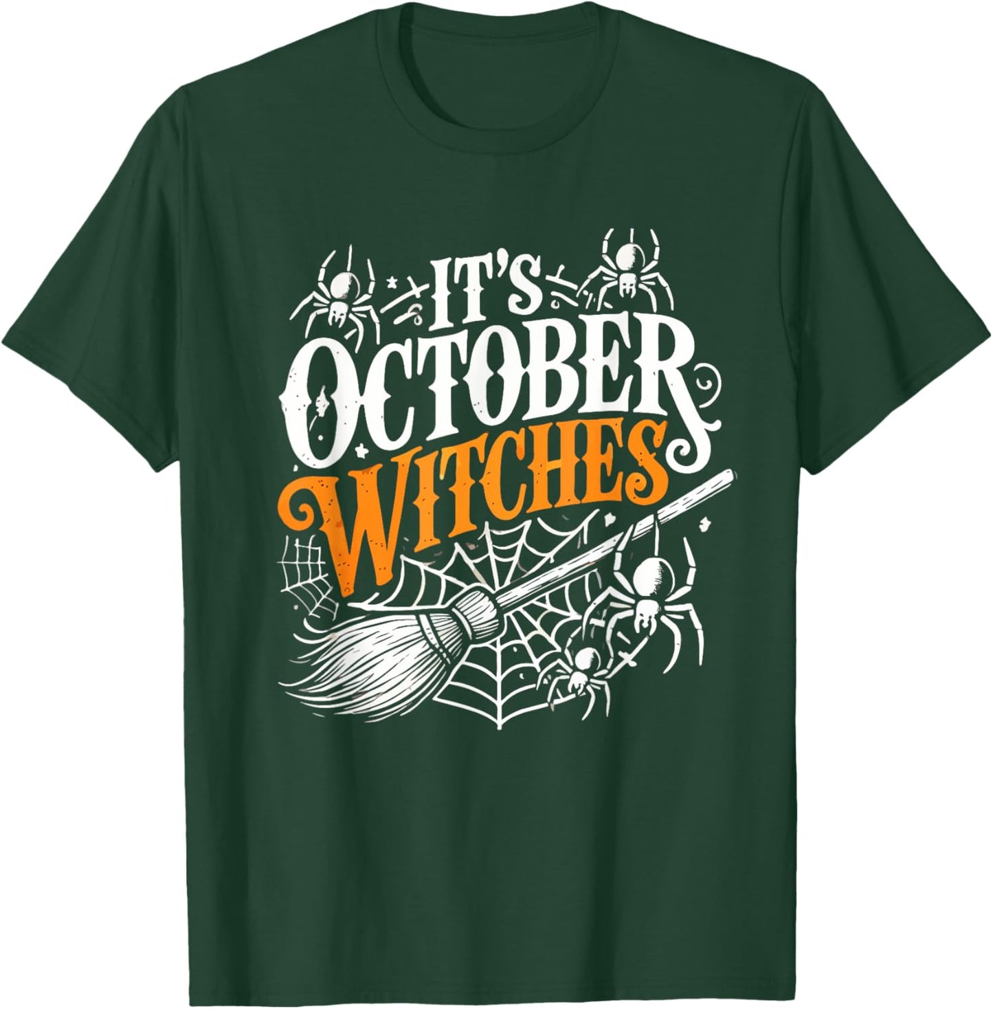 It's October Witches Halloween Fun T-Shirt - T-Shirt | Forest