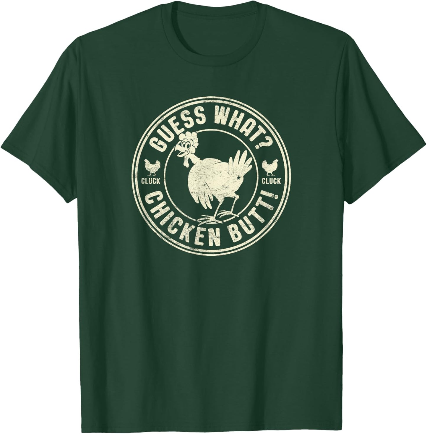 Funny “Guess What? Chicken Butt!” T-Shirt - T-Shirt | Forest