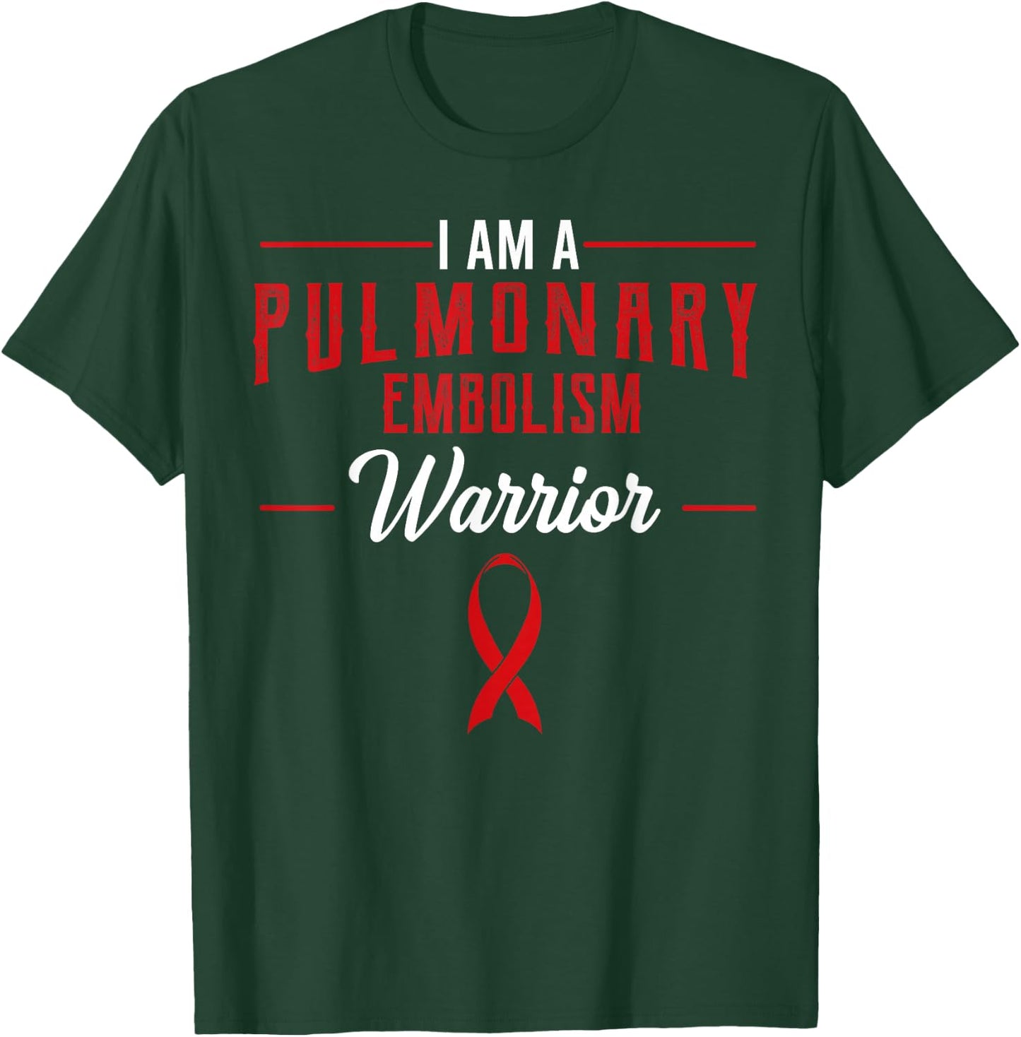 Pulmonary Embolism Awareness Warrior PE Supporter Gift T-Shirt - T-Shirt | Forest