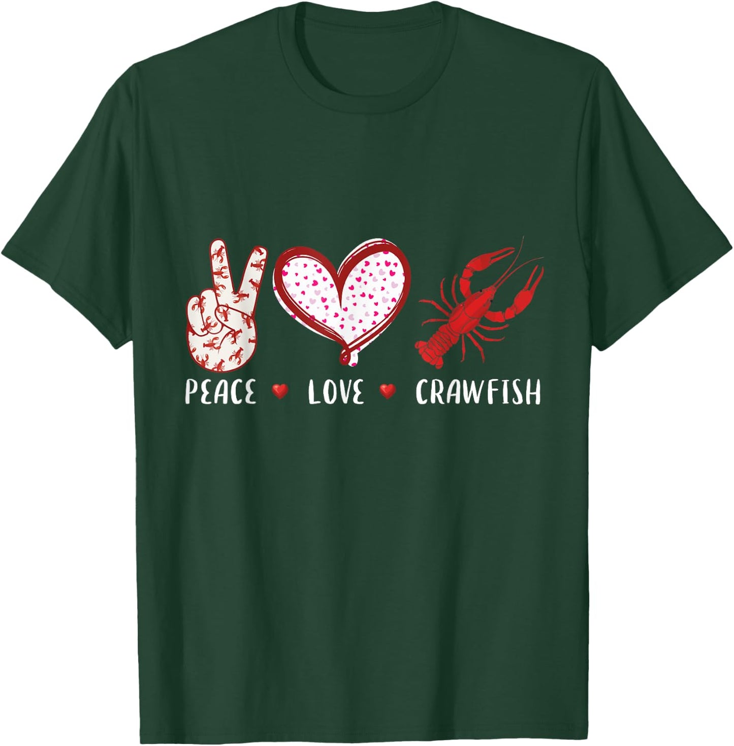 Peace Love Crawfish Boil Gift Women Kids Boys Girls T-Shirt - T-Shirt | Forest