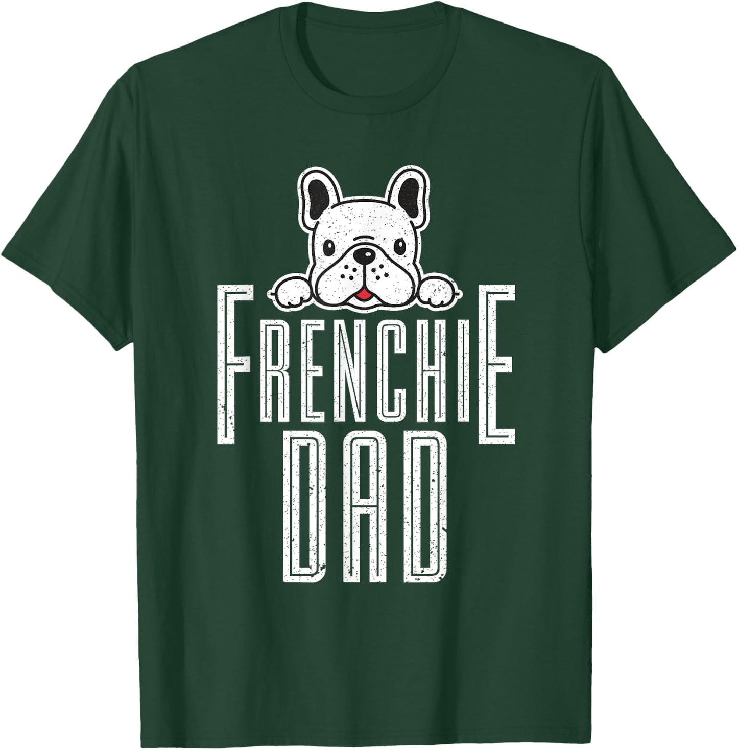 Fathers Day Frenchie Dad Gift French Bulldog Men Women Girls Kids T-Shirt - T-Shirt | Forest