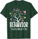 Behavior T-Shirt - T-Shirt | Forest