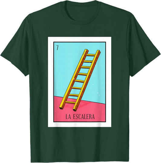 La Escalera Lottery Gift The Ladder Card Mexican Lottery T-Shirt - T-Shirt | Forest