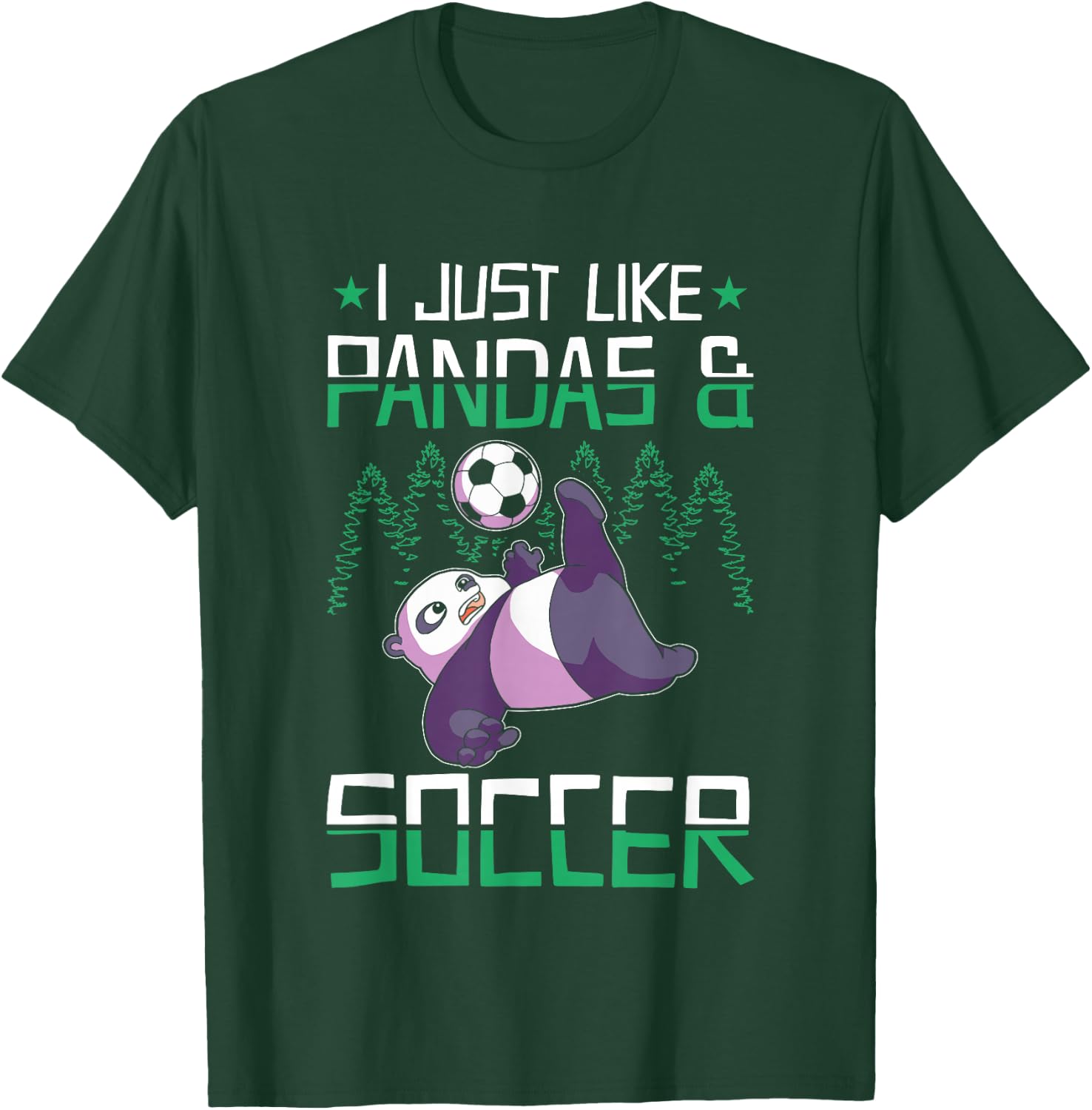 Panda Soccer I just love Pandas and Playing Soccer T-Shirt - T-Shirt | Forest