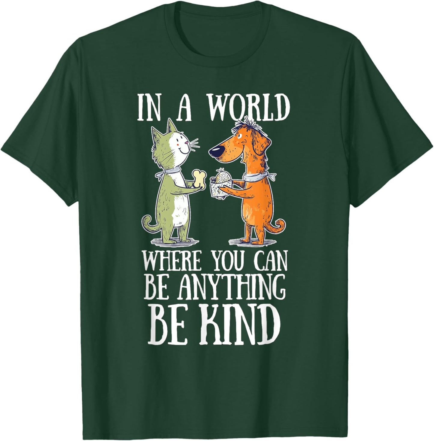In A World Where You Can Be Anything Be Kind Unity Day T-Shirt - T-Shirt | Forest