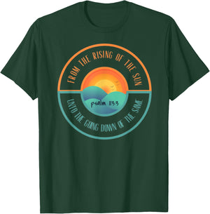 Psalm 113:3 From The Rising Of The Sun Bible Verse T-Shirt - T-Shirt | Forest