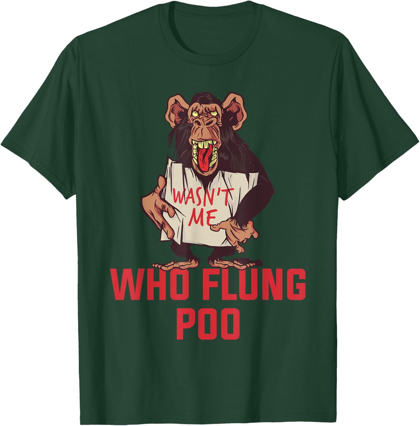 Who Flung Poo T-Shirt - T-Shirt | Forest