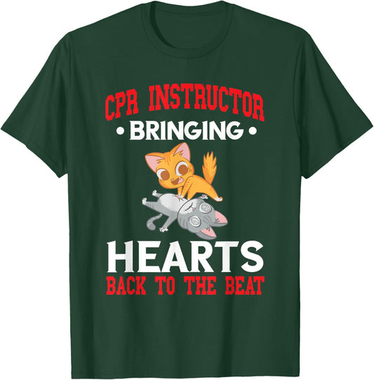 CPR Instructor CPR Trainer Bringing Hearts Back To Beat T-Shirt - T-Shirt | Forest