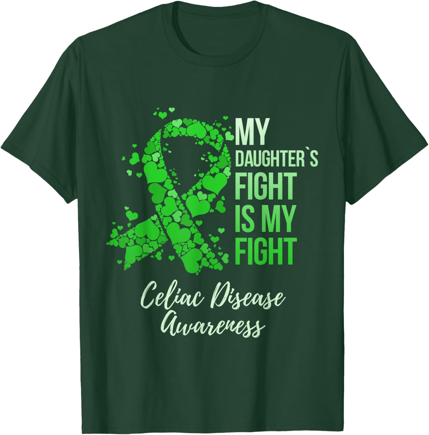 My Daughter’s Fight Is My Fight Celiac Disease Awareness T-Shirt - T-Shirt | Forest
