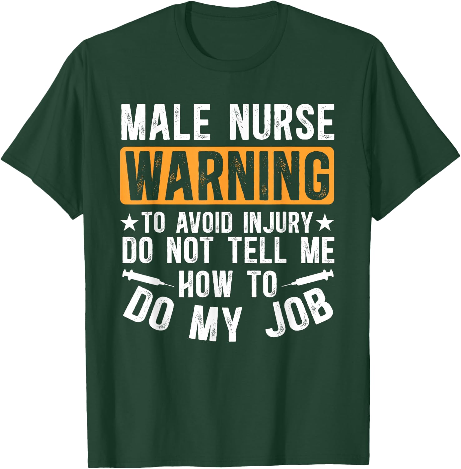 Male Nurse Funny Murse Man Nurse Men Male Nursing T-Shirt - T-Shirt | Forest