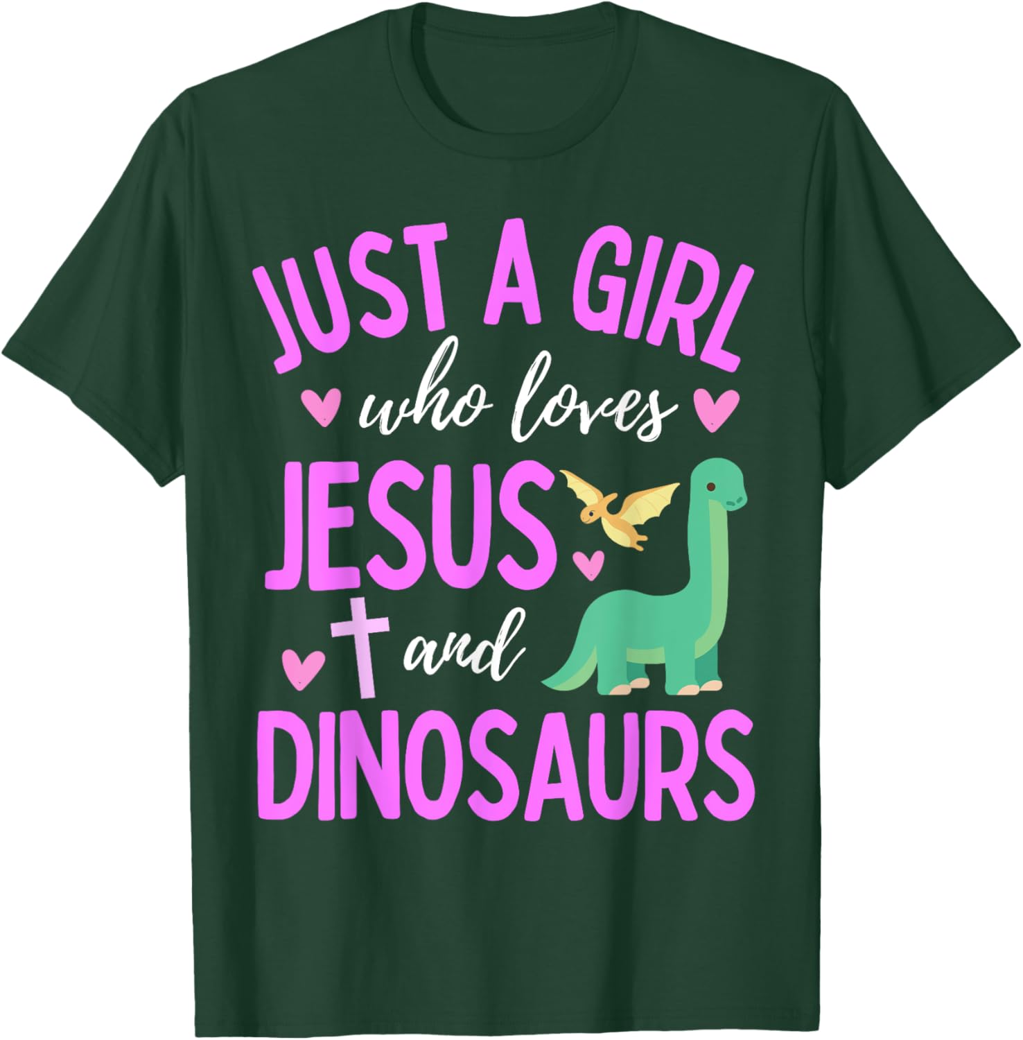 Just A Girl Who Loves Jesus and Dinosaurs Christian Cute T-Shirt - T-Shirt | Forest