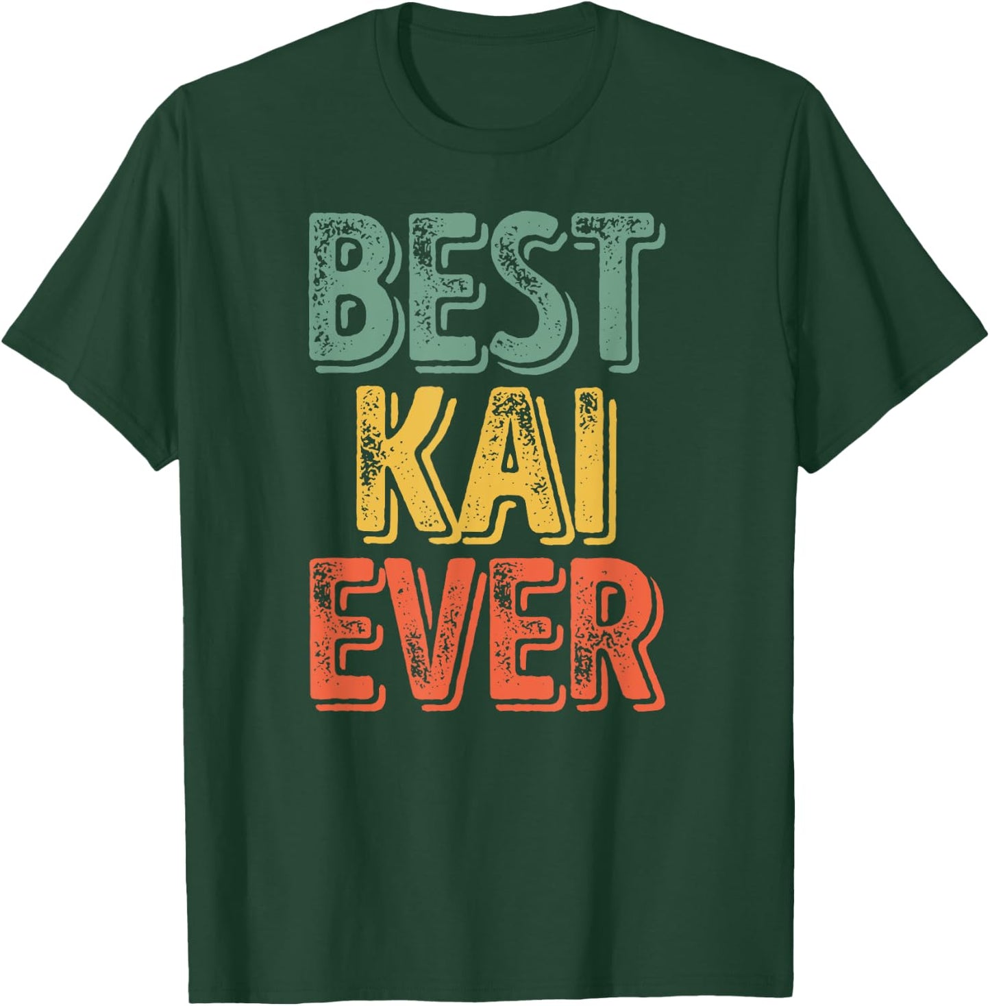 Best Kai Ever Shirt Funny Personalized First Name Kai T-Shirt - T-Shirt | Forest