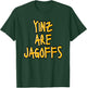 Yinz Are Jagoffs Pittsburgh Funny T-Shirt - T-Shirt | Forest
