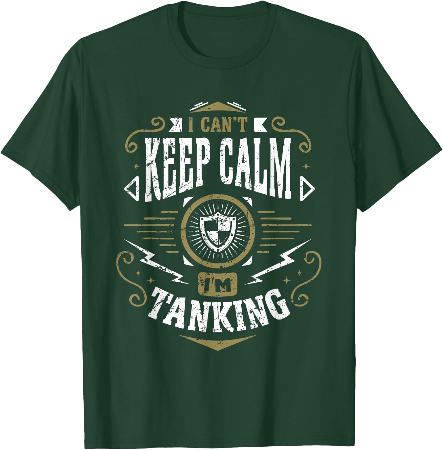 WoW I Can't Keep Calm I'm Tanking Tank Gaming T-Shirt - T-Shirt | Forest