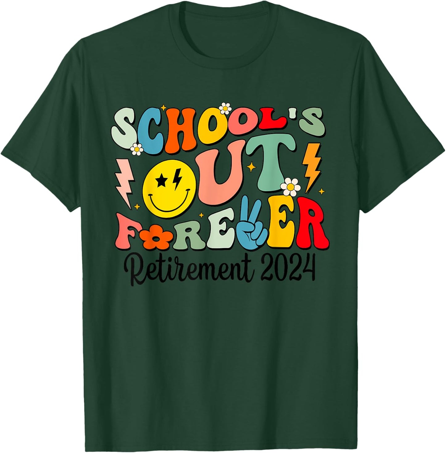 Groovy School's Out Forever Retired Teacher Retirement 2024 T-Shirt - T-Shirt | Forest
