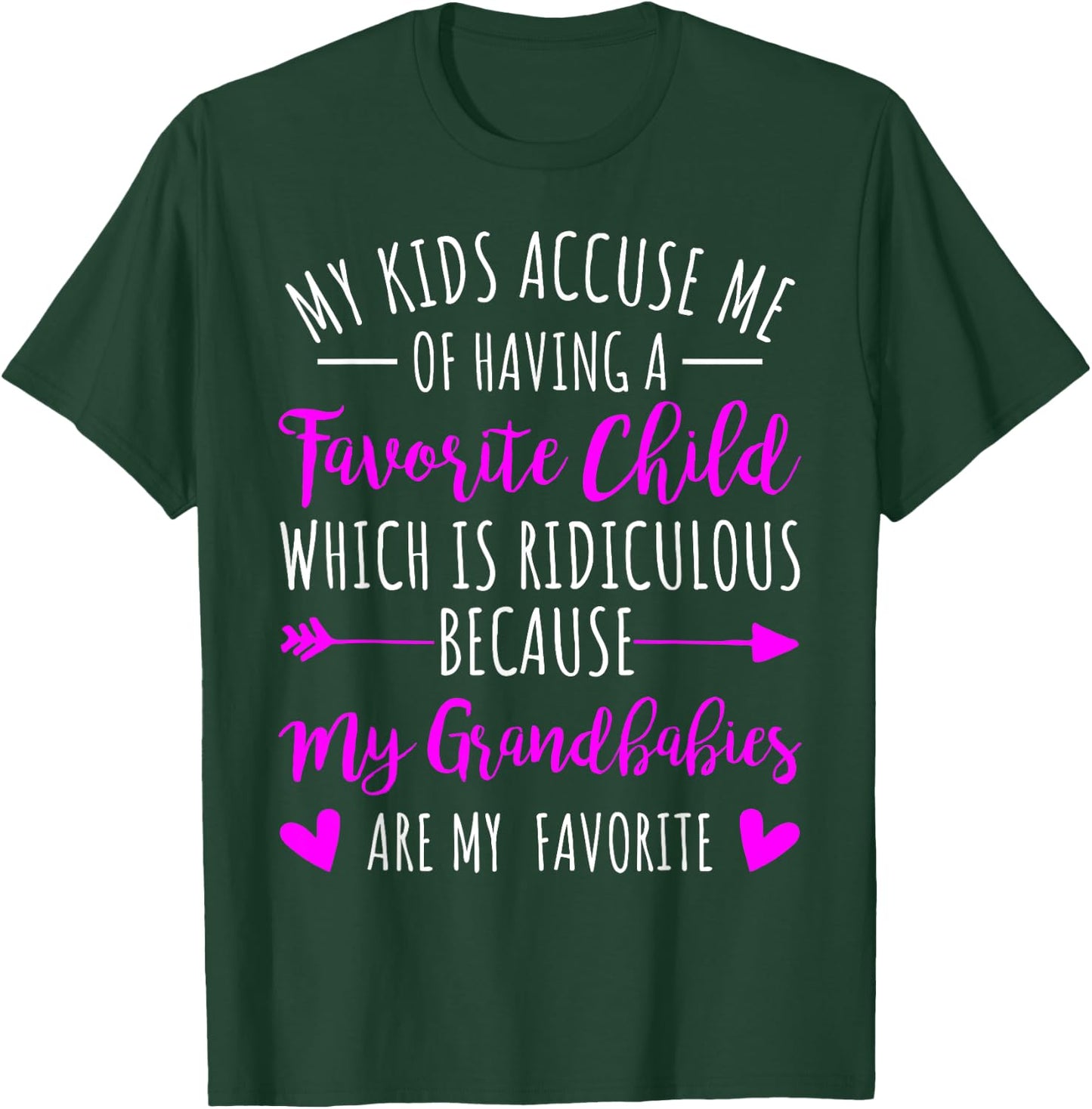 My Grandbabies Are My Favorite Funny Gift Grandma T-Shirt - T-Shirt | Forest