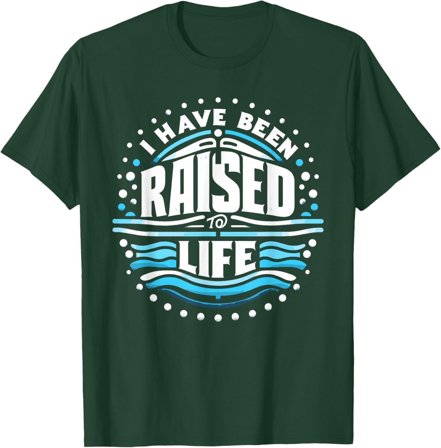 I Have Been Raised to Life Shirt Baptism Shirt Baptised T-Shirt - T-Shirt | Forest