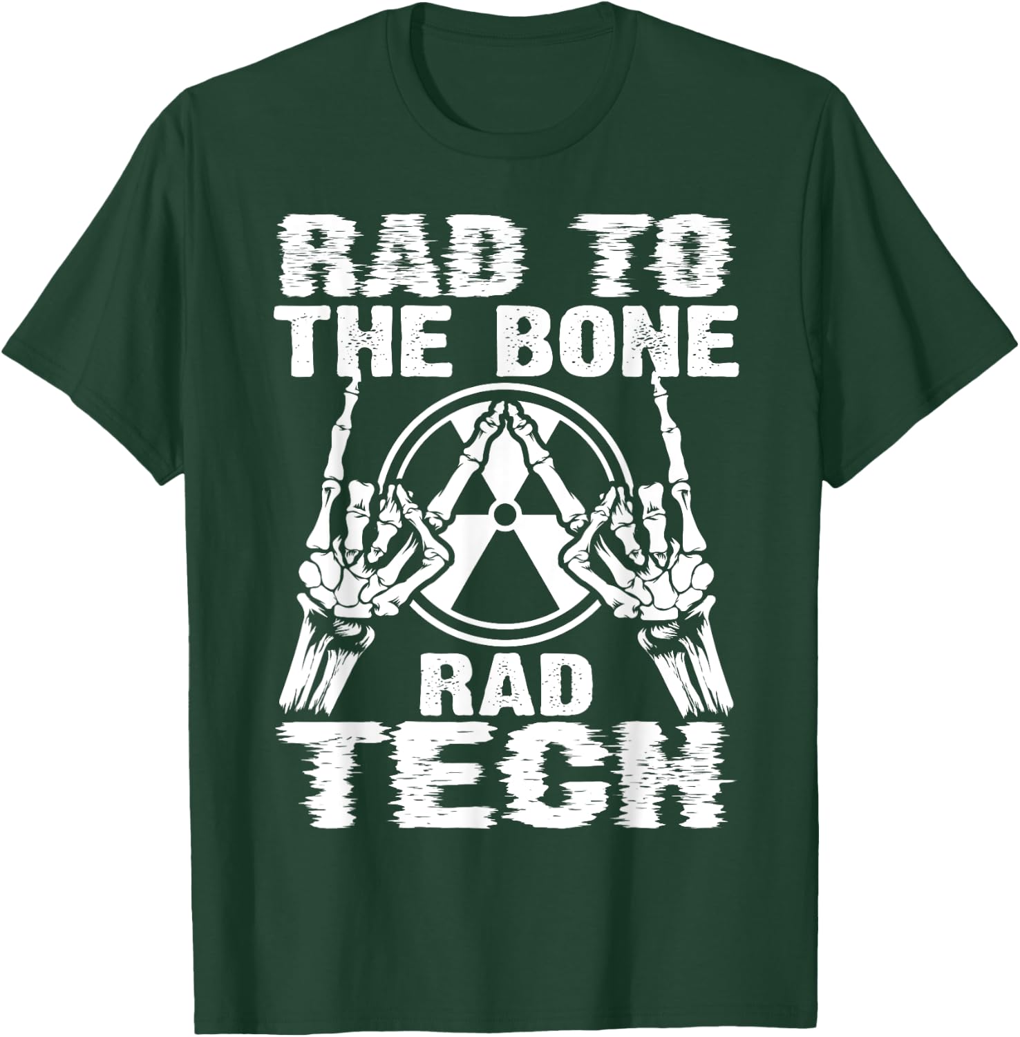 Funny Rad Bone Rad Tech Gift Men Women Cool X-ray Radiology T-Shirt - T-Shirt | Forest