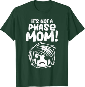 It's Not A Phase Mom Emo Boy Emo Kid Punk Goth T-Shirt - T-Shirt | Forest