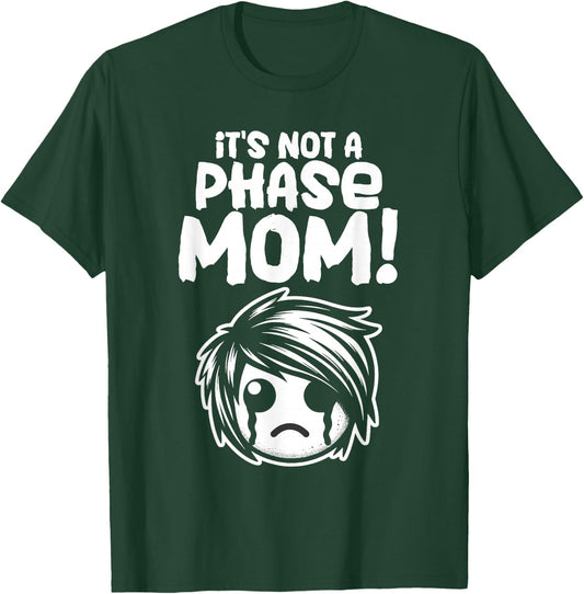 It's Not A Phase Mom Emo Boy Emo Kid Punk Goth T-Shirt - T-Shirt | Forest