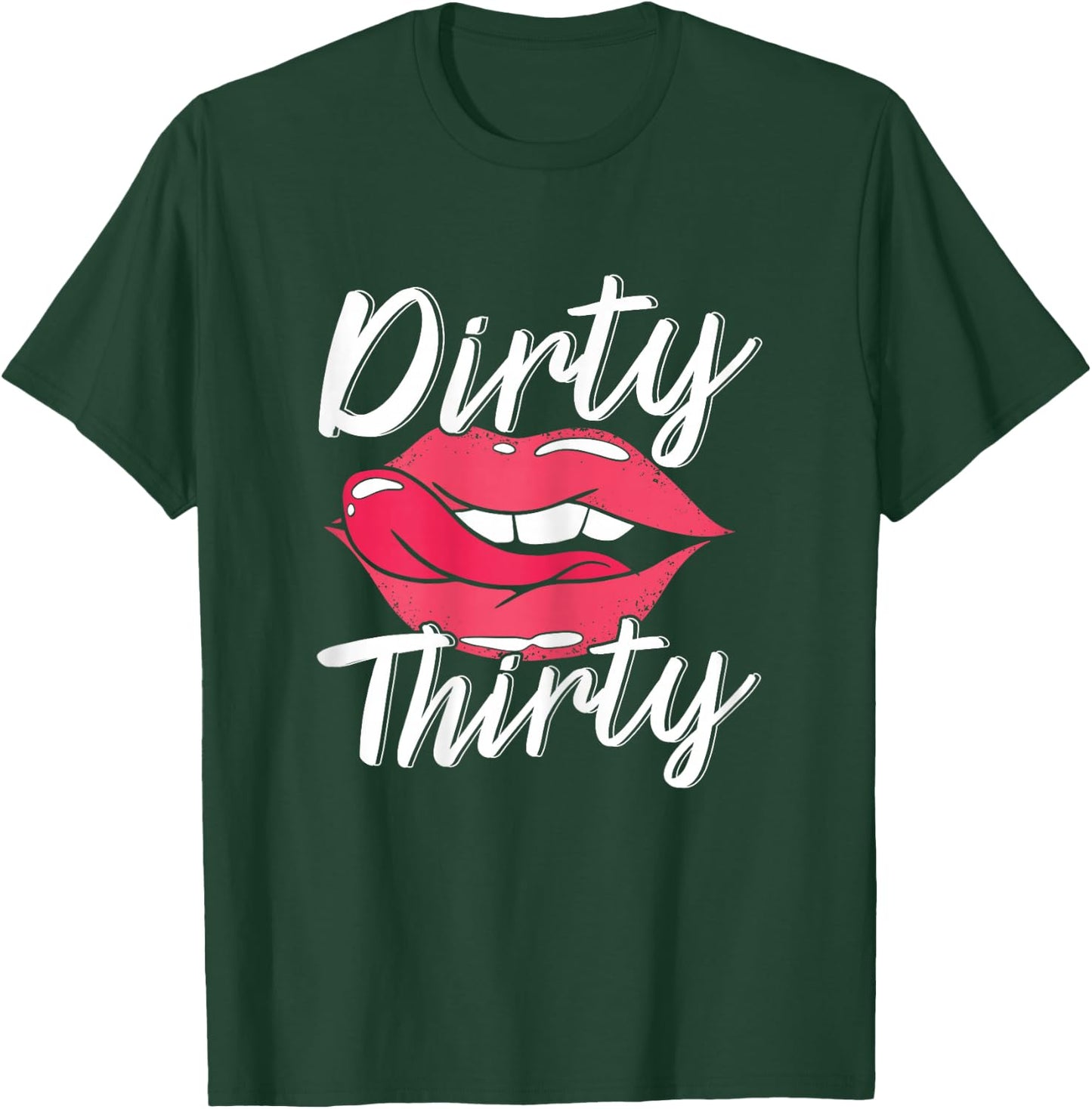 Dirty Thirty 30th Birthday 30 Years Old Bday Celebrant T-Shirt - T-Shirt | Forest