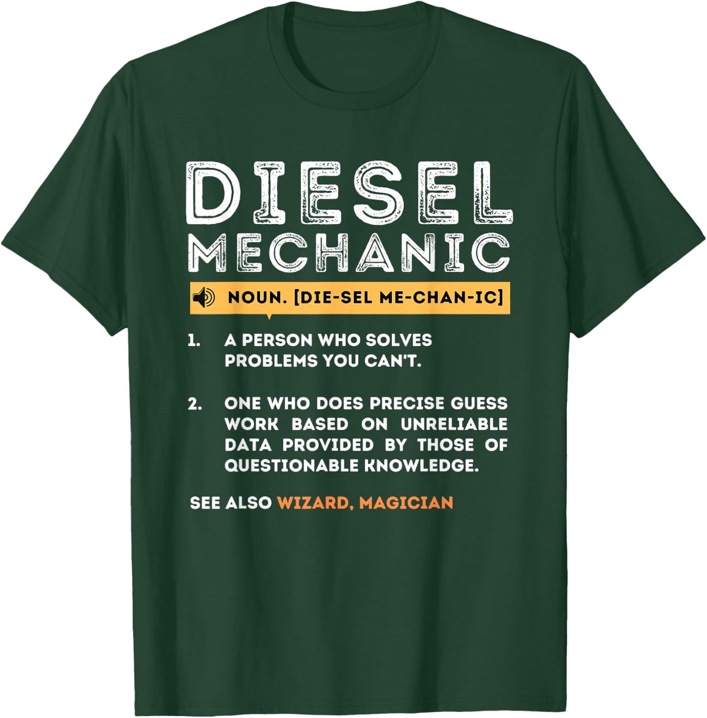 Diesel Mechanic Meaning - Diesel Repairman Auto Repair T-Shirt - T-Shirt | Forest