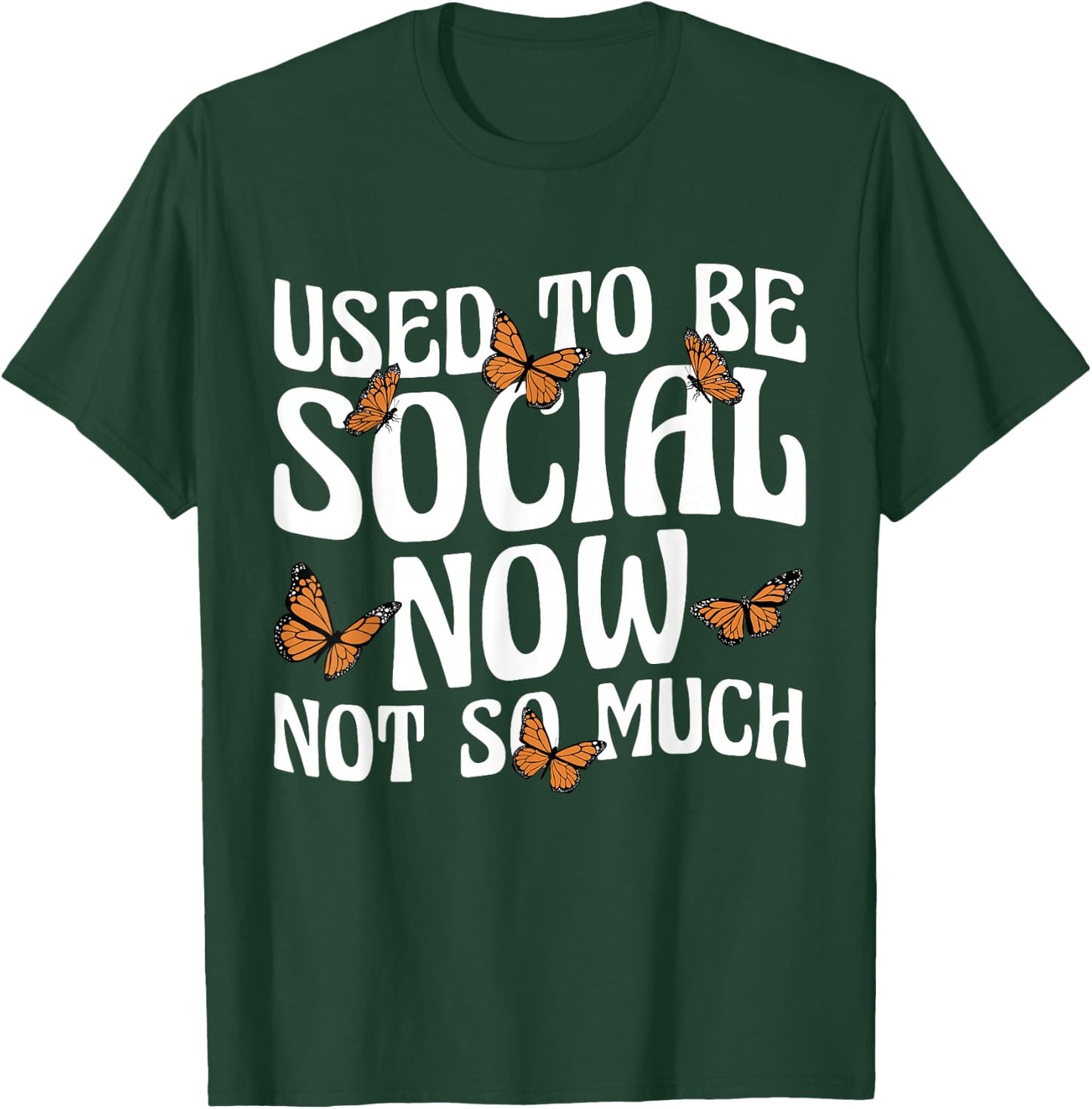 Anti Social I Used To Be Social Introvert Butterfly T-Shirt - T-Shirt | Forest