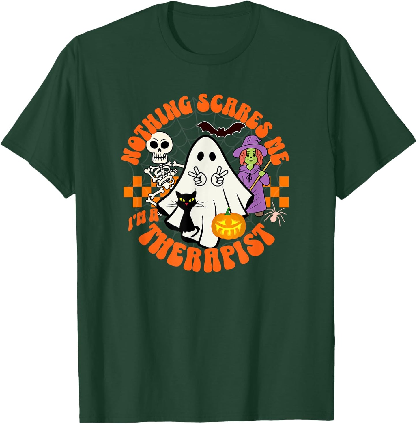 Nothing Scares Me I'm a Therapist Funny Halloween T-Shirt - T-Shirt | Forest
