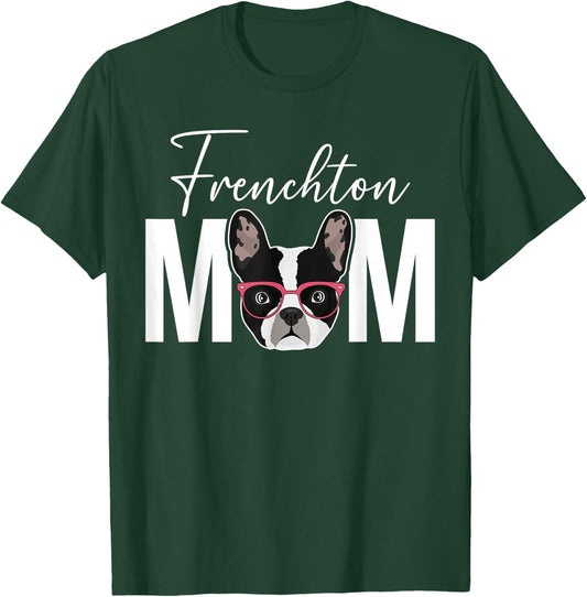 Frenchton Mom Frenchton Owner Frenchton Lover T-Shirt - T-Shirt | Forest