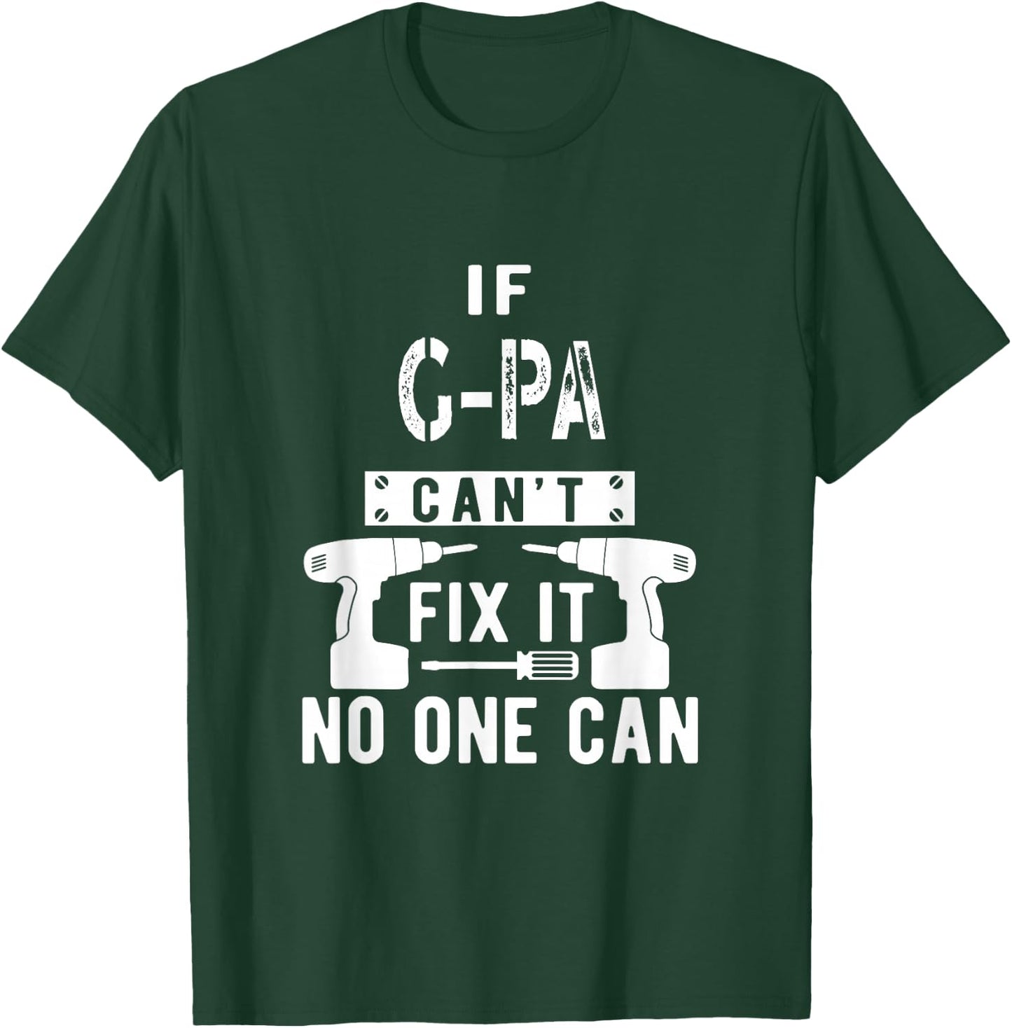 If G-Pa Can't Fix It No One Can Grandpa T-Shirt - T-Shirt | Forest