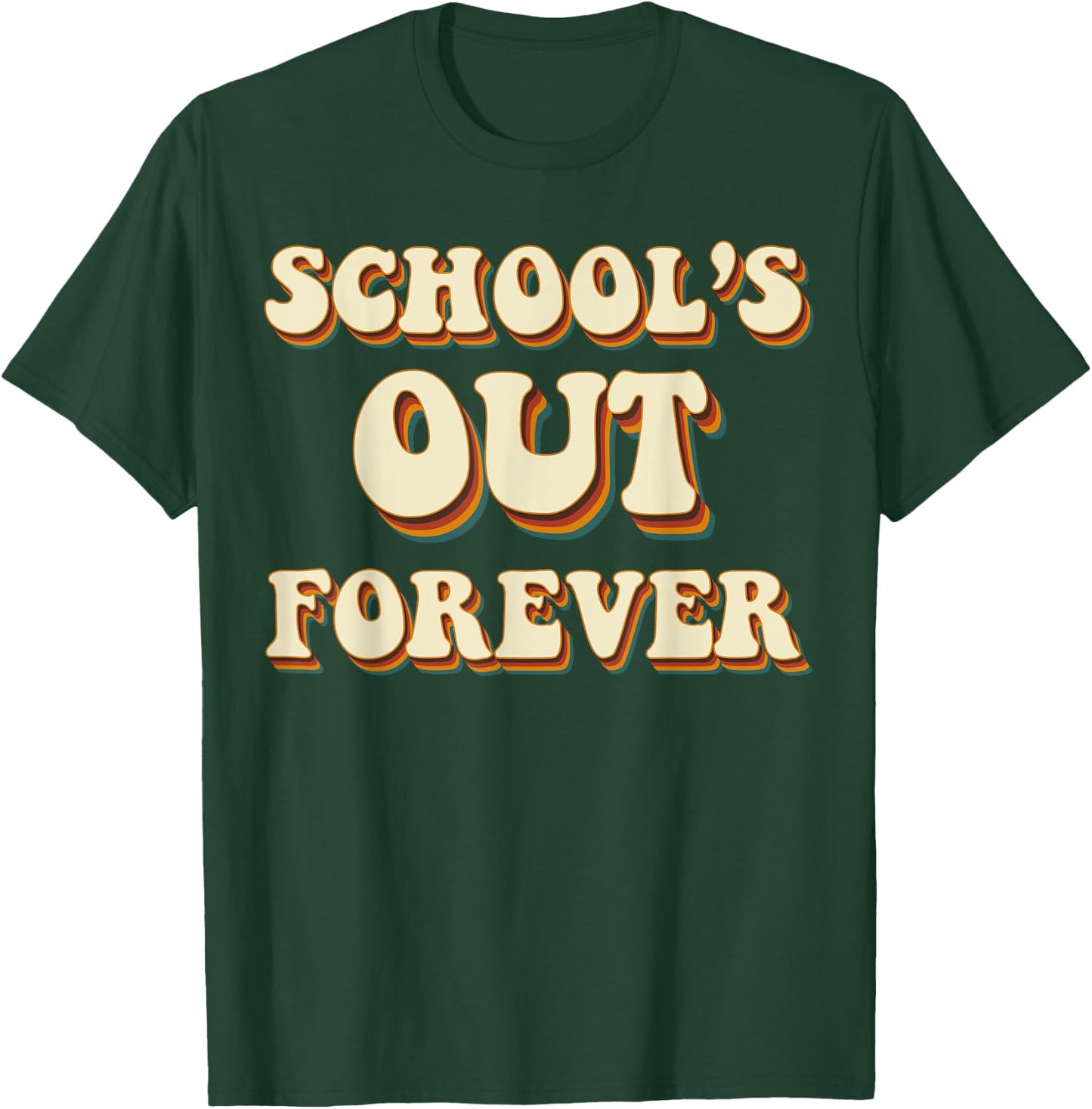 Schools Out Forever Retro Vintage Retired Teacher Retirement T-Shirt - T-Shirt | Forest