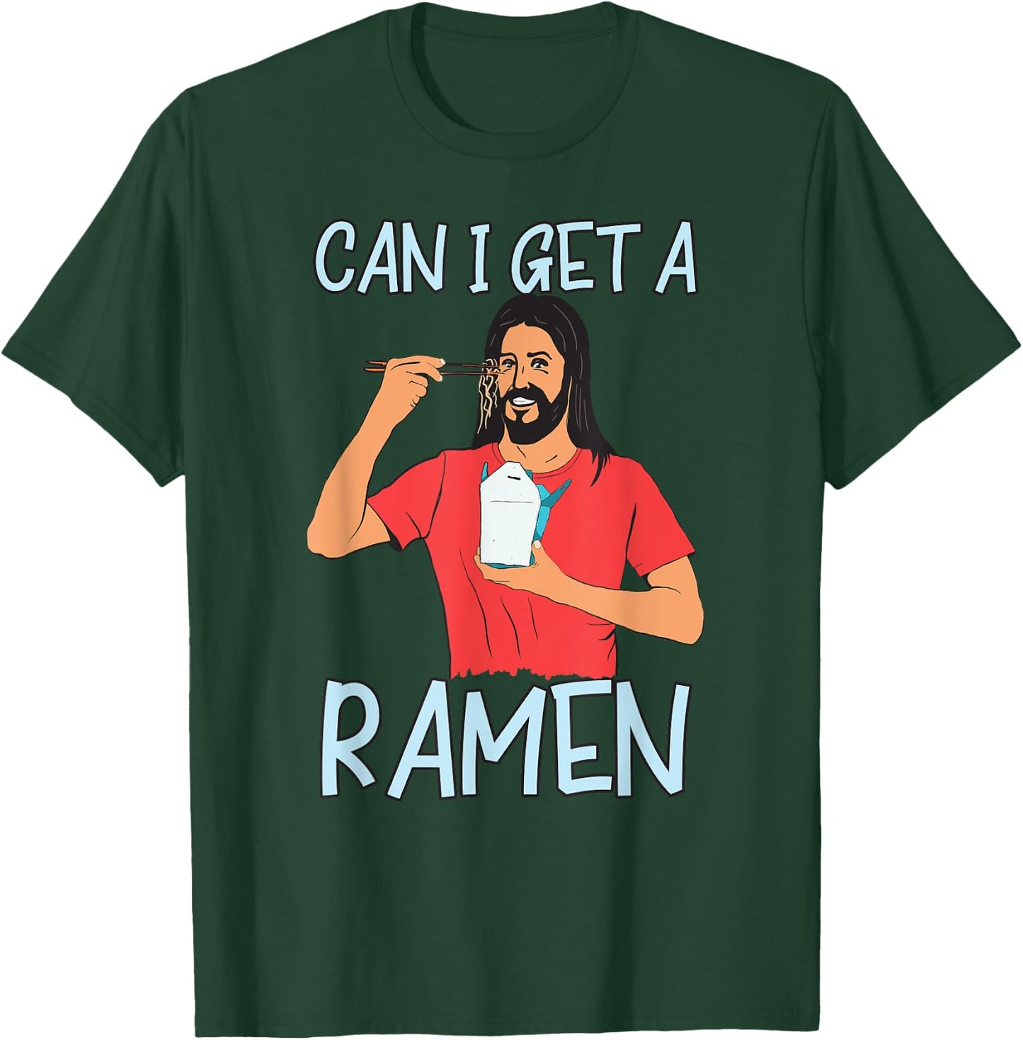 Can I Get A Ramen Jesus Eating Takeout Japanese Food T-Shirt - T-Shirt | Forest
